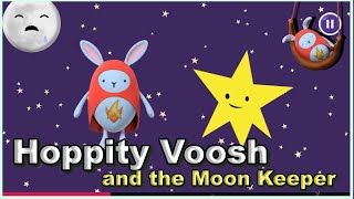 Hoppity Woosh and the Moon Keeper  Bedtime Story [upl. by Rika]