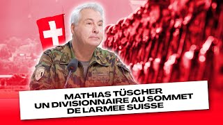 Mathias Tüscher un divisionnaire au sommet de larmée suisse [upl. by Akirat641]