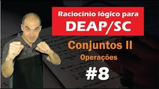 Raciocínio Lógico para DEAP 8 Banca Fepese  Conjuntos II [upl. by Sucramel]