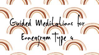 A Guided Meditation for Enneagram Type 4 [upl. by Nyltiac]