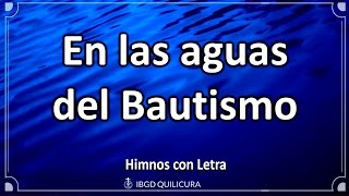 En las aguas del Bautismo  Himno con letra [upl. by Spitzer76]