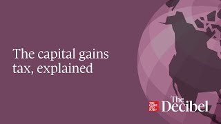 The capital gains tax explained [upl. by Guss]