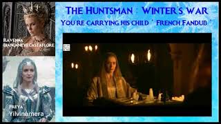 The Huntsman  Winters War Youre carrying his child French Fandub ft BiancaneveCastaflore [upl. by Arodoeht]