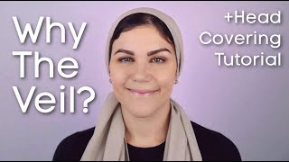 Christian Head Covering Tutorial  Why I choose the Veil [upl. by Gnolb]