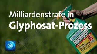 GlyphosatProzess Milliardenstrafe für BayerTochter Monsanto [upl. by Waxler]