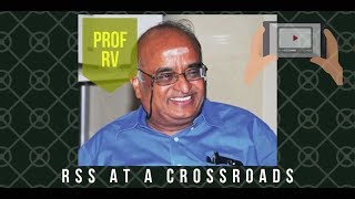 Prof RV explains why RSS is at the crossroads [upl. by Kast105]