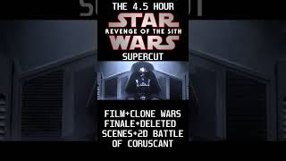 Revenge of the Sith 4 Hour Supercut  Teaser Promo SHORTS [upl. by Eelirrem277]