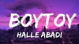 Halle Abadi  BOYTOY Lyrics  Lyrics Video Official [upl. by Shalna494]