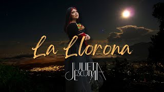 Julieta Escutia  La Llorona [upl. by Eirelav844]