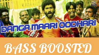 Danga Maari Oodhari BASS BOOSTED  Anegan  Dhanush Harris Jayaraj [upl. by Haduhey]