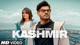 KASHMIR Full Song Kadir Thind  Zefrozzer  Jaggi Jagowal  Latest Punjabi Song 2021 [upl. by Htebazle]