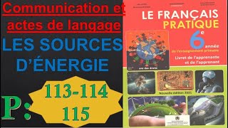 Le Français Pratique 6AEP Communication et actes de langage LES SOURCES D’ÉNERGIE 113114115 [upl. by Yot]