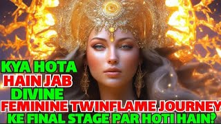 What Happens With Divine Feminine In Final Stage Of Twinflame Journey Hindi  Twinflame Journey [upl. by Shulock]