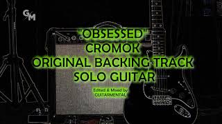 OBSESSED  CROMOK  SOLO BACKING TRACK [upl. by Ahsila754]