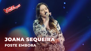 Joana Sequeira  quotFoste Emboraquot  Provas Cegas  The Voice Portugal 2024 [upl. by Nodyroc]