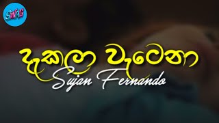 Dakala දැකලා lyrics video  Sujan FernandoHiru star SwagLanka Present  new song 2020 [upl. by Aynotal598]