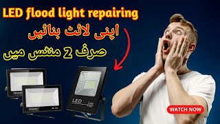 How to repair Led flood light 50w in just 2 minutes [upl. by Ingamar]