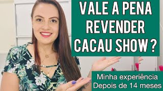 VALE A PENA REVENDER CACAU SHOW [upl. by Neuburger]