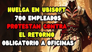 Huelga en Ubisoft  700 Empleados Protestan contra el Retorno Obligatorio a Oficinas [upl. by Ijic961]