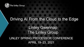 Keynote Driving AI From the Cloud to the Edge  Linley Gwennap The Linley Group [upl. by Dubois]