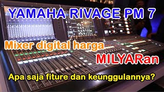 REVIEW MIXER DIGITAL YAMAHA RIVAGE PM 7  SMEX 2019 [upl. by Adnic753]