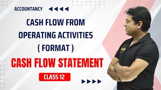 Format of Cash Flow Statement  Cash flow from Operating Activities  Accountancy  Class 12 [upl. by Namron]