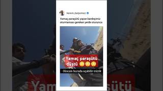 Yamaç paraşütü yapan kardeşimiz oturmamasi gereken yerde oturunca olanlar oldu😳 [upl. by Lemmie403]