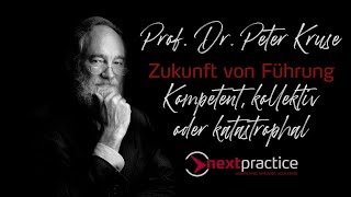 Vortrag Prof Dr Kruse Zukunft von Führung quotKompetent kollektiv oder katastrophalquot [upl. by Ociral]