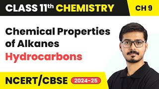 Chemical Properties of Alkanes  Hydrocarbons  Class 11 Chemistry Chapter 9  CBSE 202425 [upl. by Nwahsuq]