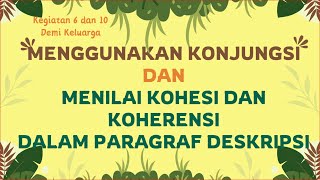 Kegiatan 6 Menggunakan Konjungsi dalam Teks Deskripsi [upl. by Annodal292]