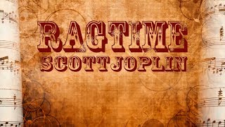 Scott Joplin  Ragtime Full Album [upl. by Najram572]