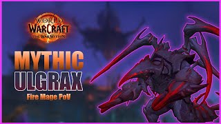 Mythic Ulgrax Kill Fire Mage PoV [upl. by Shanks421]