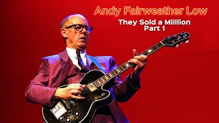 Andy Fairweather Low They Sold a Million Part 1 [upl. by Niwdla258]