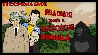 Bela Lugosi Meets a Brooklyn Gorilla  The Cinema Snob [upl. by Auqenahc]