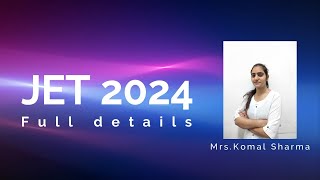 JET  HINDI  ENGLISH MEDIUM  2024  EXAM FORM  FULL DETIALS BY KOMAL MAM [upl. by Gove325]