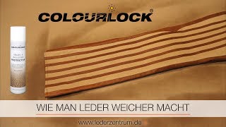 WIE MAN LEDER WEICHER MACHT  COLOURLOCK [upl. by Eiramlehcar379]