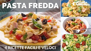 PASTA FREDDA 4 RICETTE FACILI E VELOCI [upl. by Naenaj283]