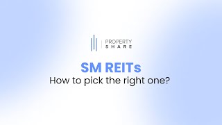 SM REITs  How to pick the right one [upl. by Assylla58]