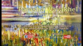 Parashá VaYakhel Parte 1 [upl. by Davy]