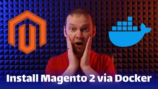 How to install Magento 2 via Docker [upl. by Aisayt]