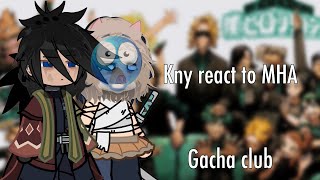 Kny react to MHA Gacha club [upl. by Beaudoin]