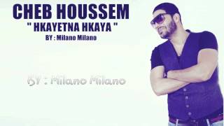 Cheb Houssem Hkayetna Hkaya Officiel Clip HD [upl. by Annaig712]