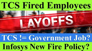 Real Reason For TCS Layoffs Still a Government Job Infosys New Fire Policy layoffs tcs infosys [upl. by Charita229]