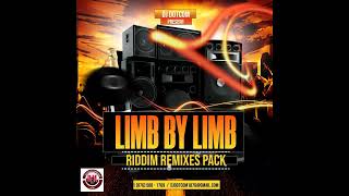 LIMB BY LIMB RIDDIM REMIXES PACK Explicit ® [upl. by Attenor]