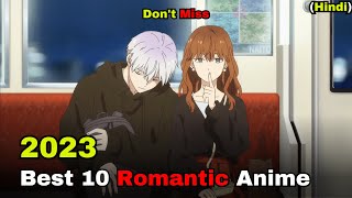 Top 10 Best New Romance Anime 2023 Hindi  Most Popular Romance Anime [upl. by Sheelah665]