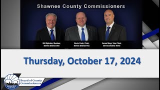 Shawnee County Kansas Commission Meeting 20241017 [upl. by Magen257]