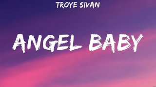 Troye Sivan  Angel Baby Lyrics Paloma Faith Pnk [upl. by Hsivat]