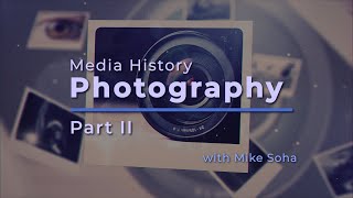 Media History The Power of Photography Part 2 [upl. by Htebzil]