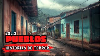 Historias de Terror en Pueblos Vol3  Relatos de Terror [upl. by Aneladgam]