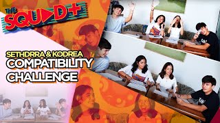 COMPATIBILITY CHALLENGE • SETHDREA amp KODREA  The Squad [upl. by Riggall]